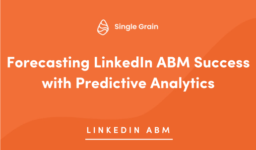 Predictive Analytics in LinkedIn ABM: Forecasting Campaign Success with Data